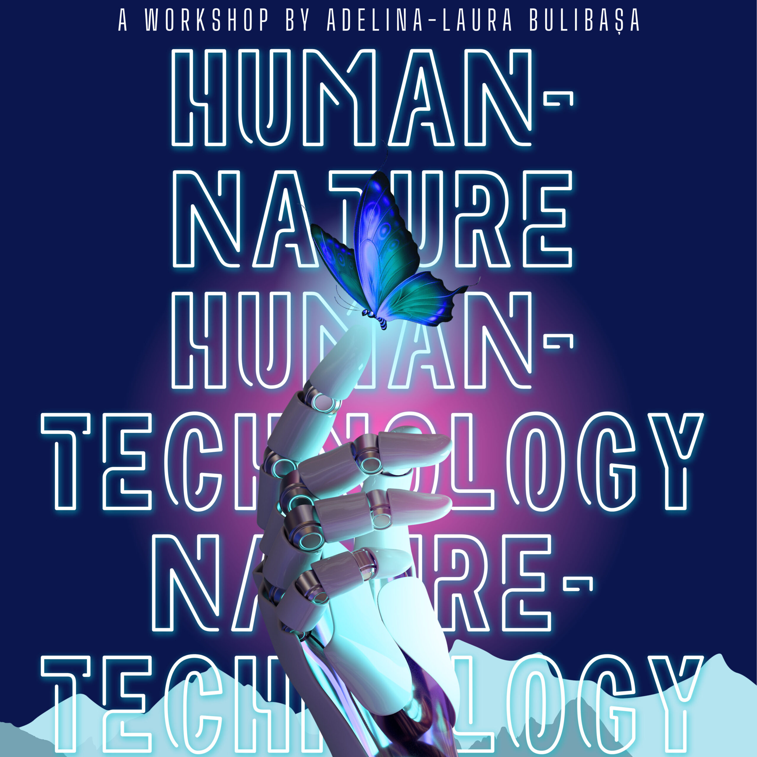 Human-Nature. Human-Technology. Nature-Technology Design Workshop | Let’s go! #4